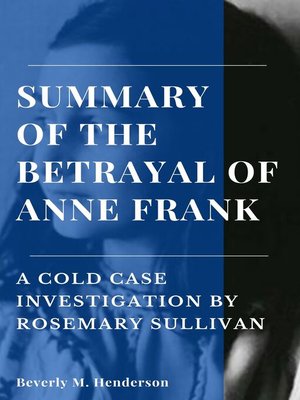 cover image of SUMMARY OF THE BETRAYAL OF ANNE FRANK
